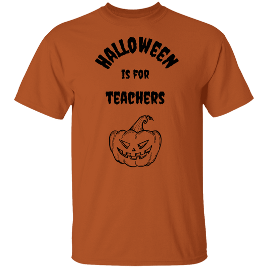 Halloween is for Teachers T-shirt